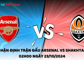 Nhận định Arsenal vs Shakhtar 23/10/2024