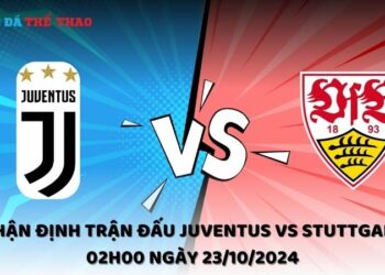 Nhận định Juventus vs Stuttgart 23/10/2024