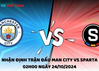 Nhận định Man City vs Sparta 24/10/2024
