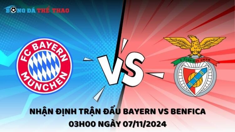 Nhận định trận đấu Bayern vs Benfica 03h00 ngày 07/11/2024 1 Nhận định Bayern vs Benfica 07/11/2024
