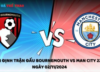 Nhận định Bournemouth vs Man City 02/11/2024