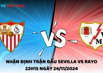 Nhận định Sevilla vs Rayo 24/11/2024