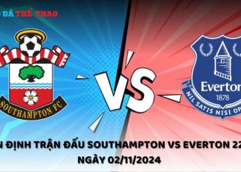 Nhận định Southampton vs Everton 02/11/2024