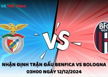 Nhận định Benfica vs Bologna ngày 12/12/2024