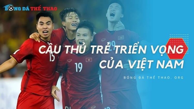 Điểm mặt 4 cái tên cầu thủ trẻ triển vọng của Việt Nam 2025 1 Những bước chân thần tốc của các cầu thủ trẻ triển vọng của Việt Nam hứa hẹn đưa bóng đá nước ta vươn xa