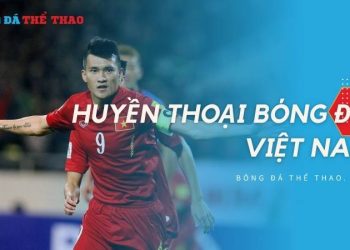 Tự hào nhắc tên những huyền thoại bóng đá Việt Nam, những người làm nên lịch sử!