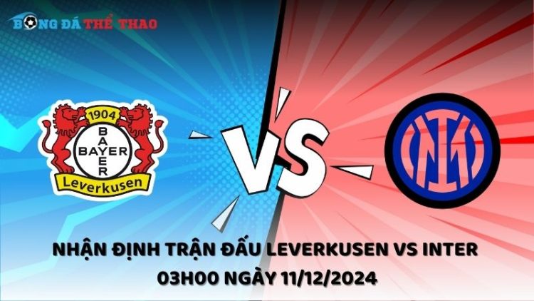 Nhận định trận đấu Leverkusen vs Inter 03h00 ngày 11/12/2024 1 Nhận định Leverkusen vs Inter ngày 11/12/2024