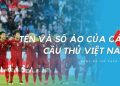 Danh sách tên và số áo của các cầu thủ Việt Nam vừa được cập nhật!